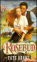 Rosebud (Triple X Texas Women #1) by Faye Adams