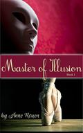 Master of Illusion (Master of Illusion #1) by Anne Rouen