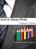 Love Is Always Write: Volume Three (Love is Always Write) by S.W. Vaughn