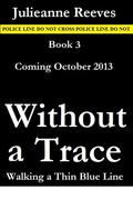 Without a Trace (Walking a Thin Blue Line #3) by Julieanne Reeves