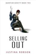 Selling Out (Quantum Gravity #2) by Justina Robson