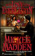 Love Everlastin' by Mickee Madden