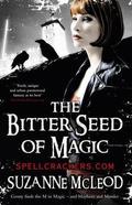 The Bitter Seed of Magic (Spellcrackers.com #3) by Suzanne McLeod