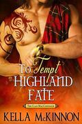 To Tempt Highland Fate (The Clan MacCoinnach #2) by Kella McKinnon