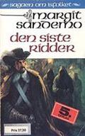 Den siste ridder by Margit Sandemo