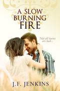 A Slow Burning Fire by J.F. Jenkins