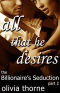 All That He Desires by Olivia Thorne