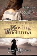 Loving Lucianna by Joyce DiPastena