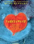 Undercover by Beth Kephart