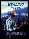 Healing Faith (In Your World #1) by Jennyfer Browne