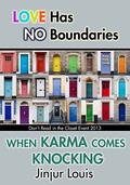 When Karma Comes Knocking... (Don't Read in the Closet Events) by Jinjur Louis