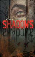 Shadows by Brenda Huber