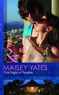 One Night in Paradise by Maisey Yates