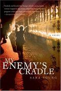 My Enemy's Cradle by Sara Young