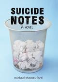 Suicide Notes by Michael Thomas Ford