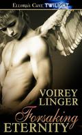 Forsaking Eternity (Heavenly Lovers #2) by Voirey Linger