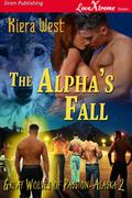 The Alpha's Fall (Great Wolves of Passion, Alaska #2) by Kiera West