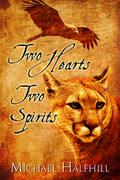 Two Hearts Two Spirits by Michael Halfhill