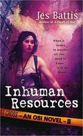 Inhuman Resources (OSI #3) by Jes Battis