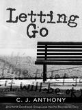Letting Go (Don't Read in the Closet Events) by C.J. Anthony