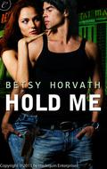 Hold Me by Betsy Horvath