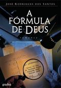 A Fórmula de Deus (Tomás Noronha #2) by José Rodrigues dos Santos