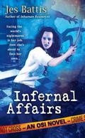 Infernal Affairs (OSI #4) by Jes Battis