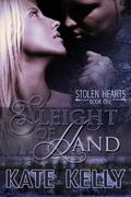 Sleight of Hand (Stolen Hearts #1) by Kate Kelly