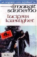 Lucifers kjærlighet by Margit Sandemo, Bente Meidell