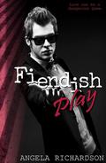Fiendish Play (Fiendish Play #1) by Angela Richardson