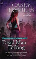 Dead Man Talking (Pepper Martin #5) by Casey Daniels