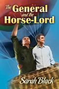 The General and the Horse-Lord (The General and the Horse-Lord #1) by Sarah Black