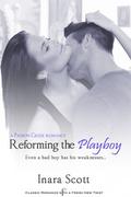Reforming the Playboy (Passion Creek #1) by Inara Scott