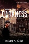 Dawn of Darkness (Daeva #1) by Daniel A. Kaine