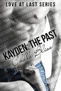 Kayden: The Past by Chelle Bliss