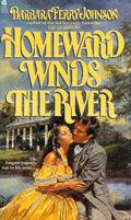 Homeward Winds the River (Leah #2) by Barbara Ferry Johnson