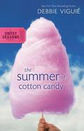 The Summer of Cotton Candy (Sweet Seasons #1) by D.J. Reynolds