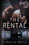 The Rental (The Rental #1) by Rebecca Berto