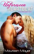 Unforeseen Heartbeat by Maureen Mayer