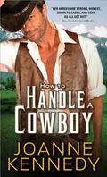 How to Handle a Cowboy (Cowboys of Decker Ranch #1) by Joanne Kennedy
