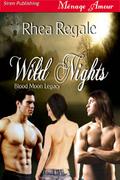 Wild Nights (Blood Moon Legacy #2) by Rhea Regale