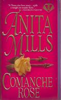 Comanche Rose by Anita Mills