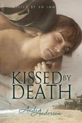 Kissed by Death (Kissed by an Immortal #1) by Andi Anderson