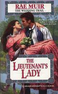 The Lieutenant's Lady (Wedding Trail #1) by Rae Muir