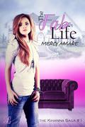 The Fab Life (The Kihanna Saga #1) by Mercy Amare