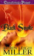 Black Smoke (Agent of Mercy #1) by Robin Leigh Miller
