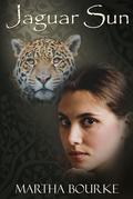Jaguar Sun (Jaguar Sun #1) by Martha Bourke