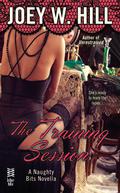 Naughty Bits Part II: The Training Session by Joey W. Hill
