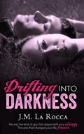 Drifting into Darkness by J.M. LaRocca