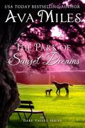 The Park of Sunset Dreams by Ava Miles